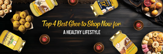Top 4 Best Ghee to Shop Now for a healthy lifestyle