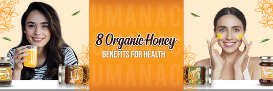 8 Organic Honey Benefits for Health