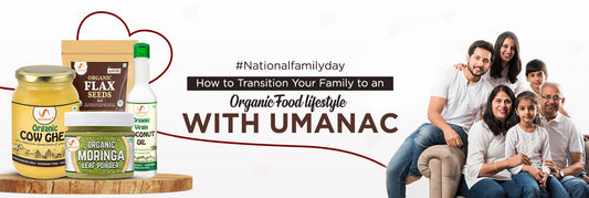 How to Transition Your Family to an Organic Food Lifestyle with UMANAC
