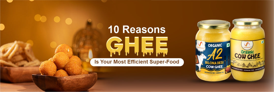 10 Reasons Ghee is your most efficient Super-food